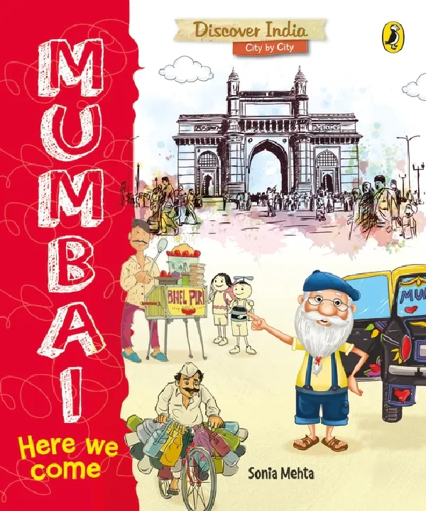 Discover India City by City: Mumbai, Here We Come