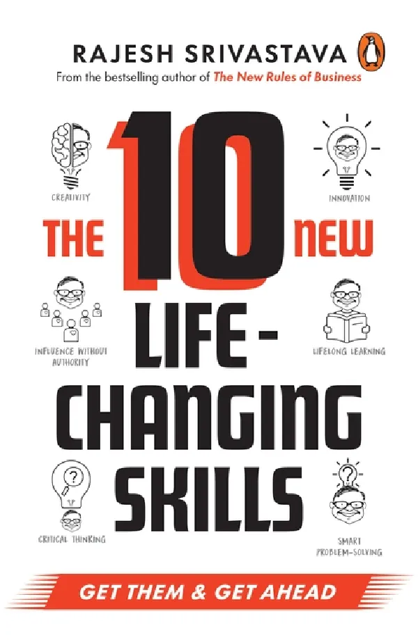 The 10 New Life-Changing Skills: Get Them & Get Ahead