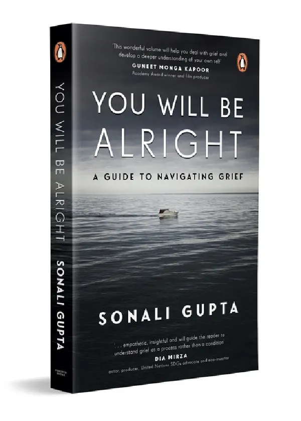 You Will Be Alright: A Guide To Navigating Grief