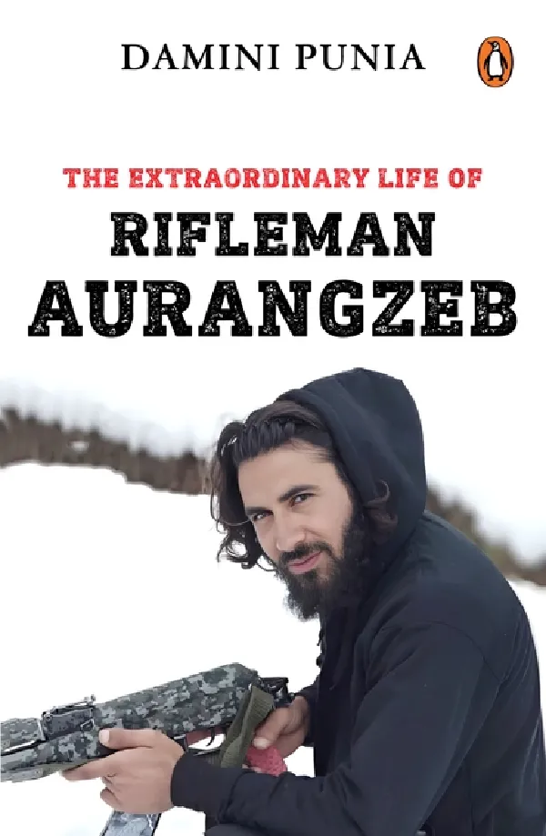 The Extraordinary Life Of Rifleman Aurangzeb
