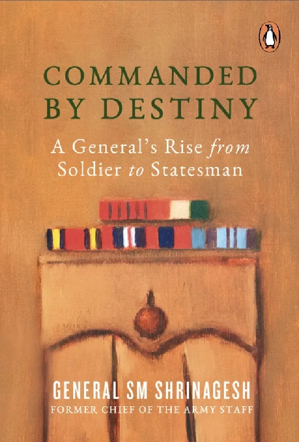 Commanded By Destiny: A Generals Rise From Soldier To Statesman