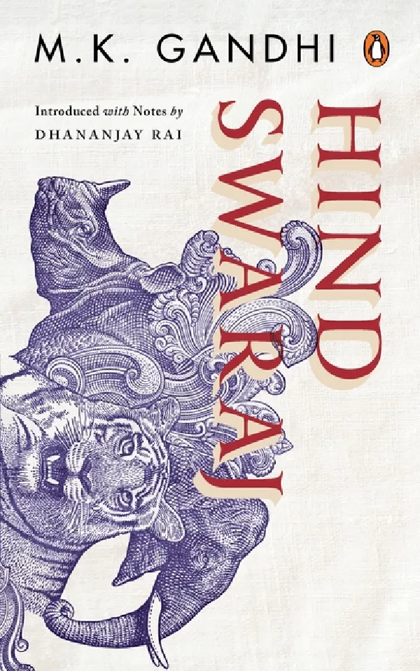 Hind Swaraj: A Revolutionary Book That Shook The Foundation Of The British Imperialism