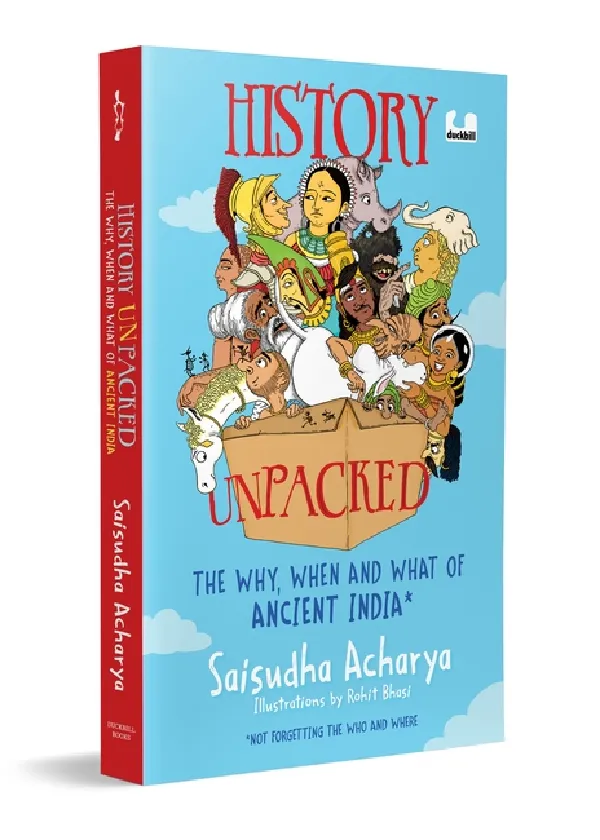 History Unpacked: The Why, When And What Of Ancient India