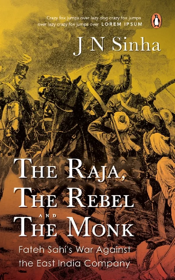 The Raja, The Rebel And The Monk