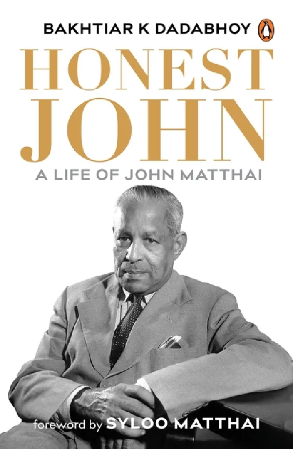 Honest John: A Life Of John Matthai