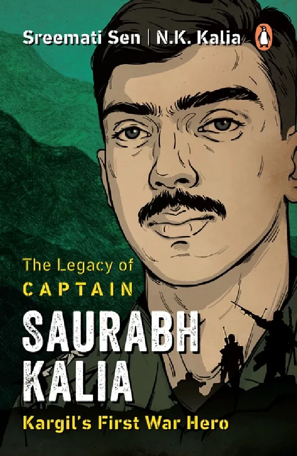 The Legacy Of Captain Saurabh Kalia: Kargils First War Hero