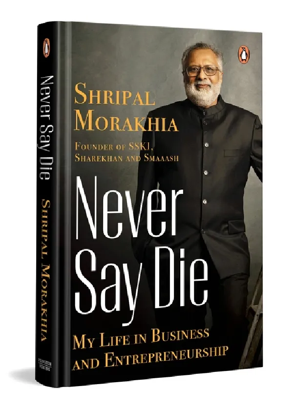 Never Say Die: My Life In Business And Entrepreneurship