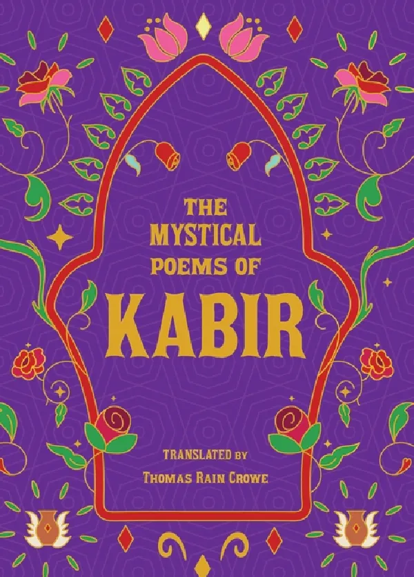 The Mystical Poems Of Kabir