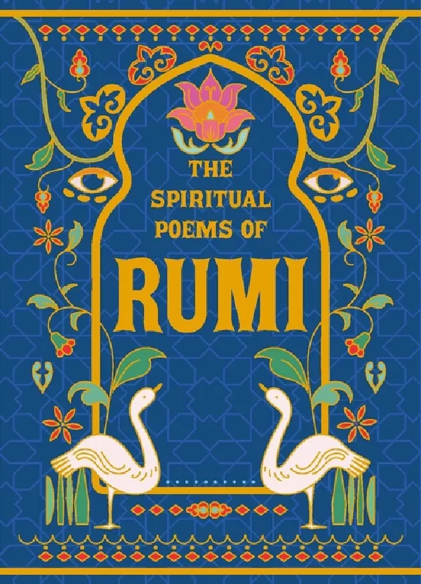 The Spiritual Poems Of Rumi