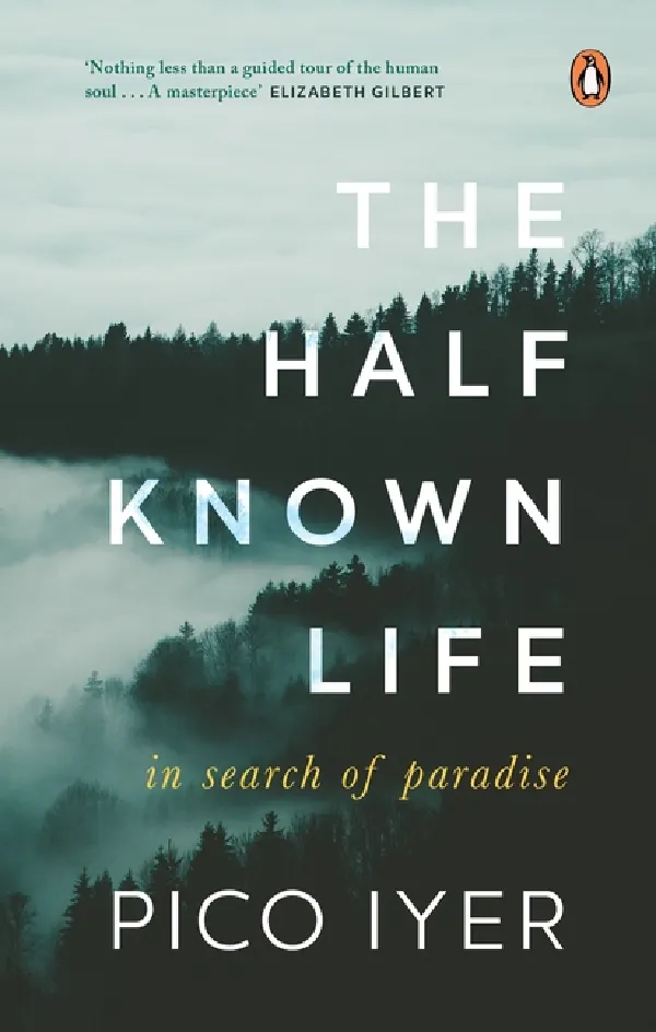 Half-Known Life: In Search of Paradise