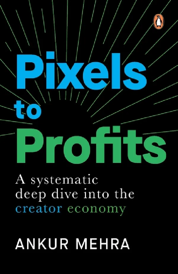 Pixels To Profits: A Systematic Deep Dive Into The Creator Economy
