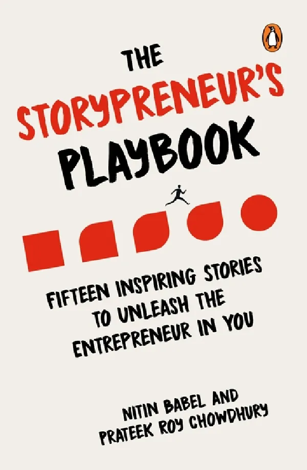 The Storypreneurs Playbook: Fifteen Inspiring Stories To Unleash The Entrepreneur In You