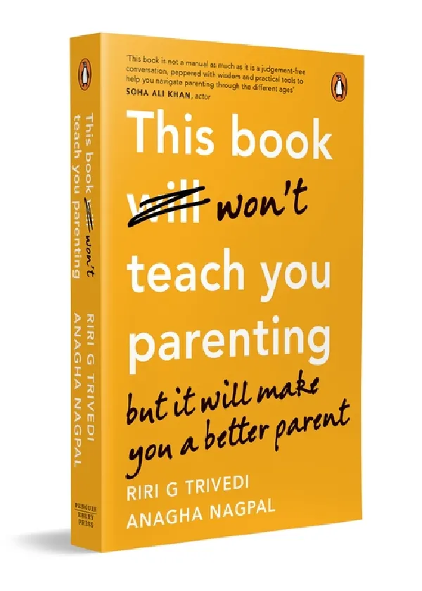 This Book Wont Teach You Parenting: But It Will Make You A Better Parent