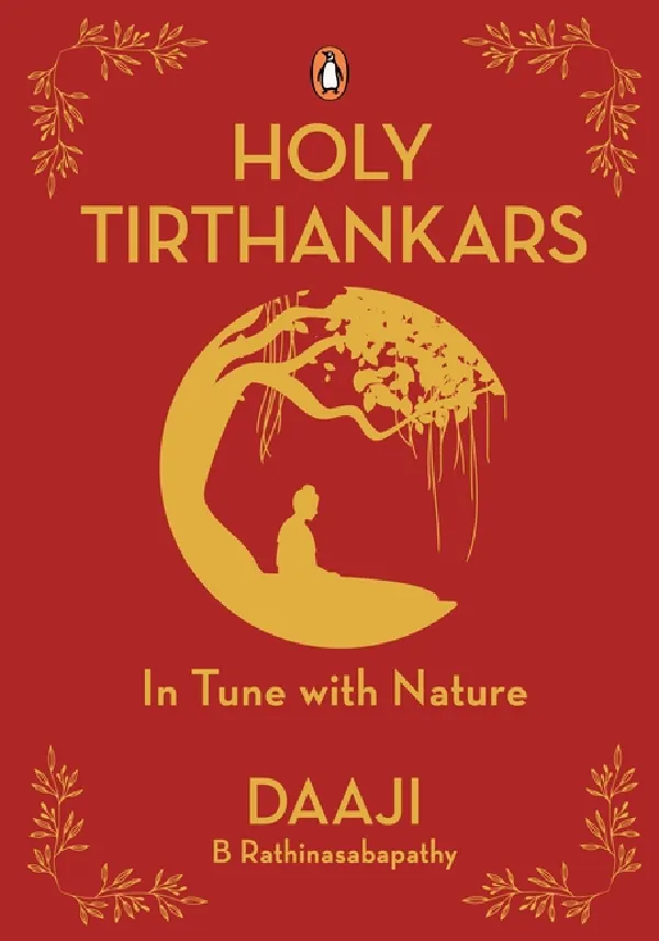 Holy Tirthankars: In Tune with Nature