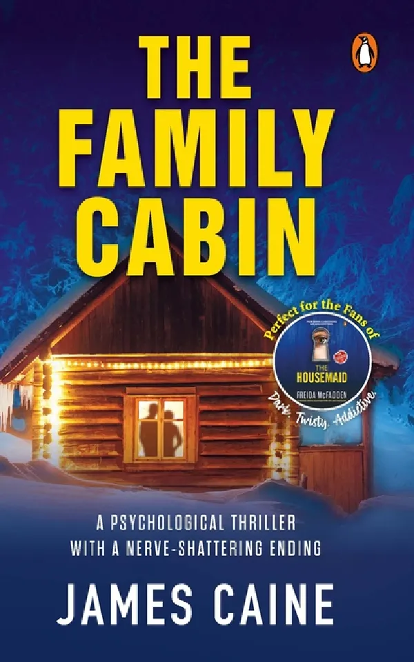 The Family Cabin: A Gripping Psychological Thriller With A Shocking Twist