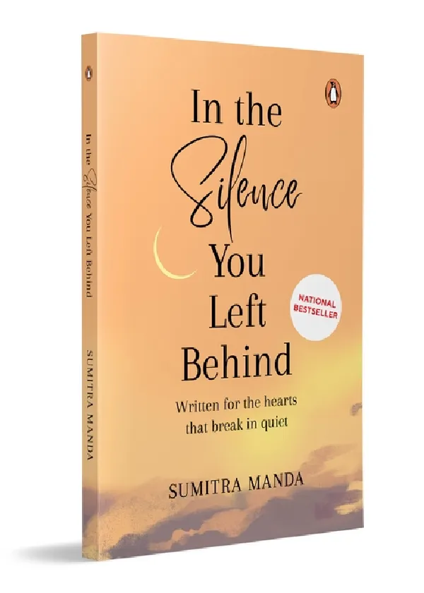 In the Silence you left Behind: Written for the hearts that break in quiet