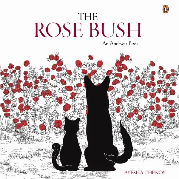 The Rose Bush: An Anti-War Book