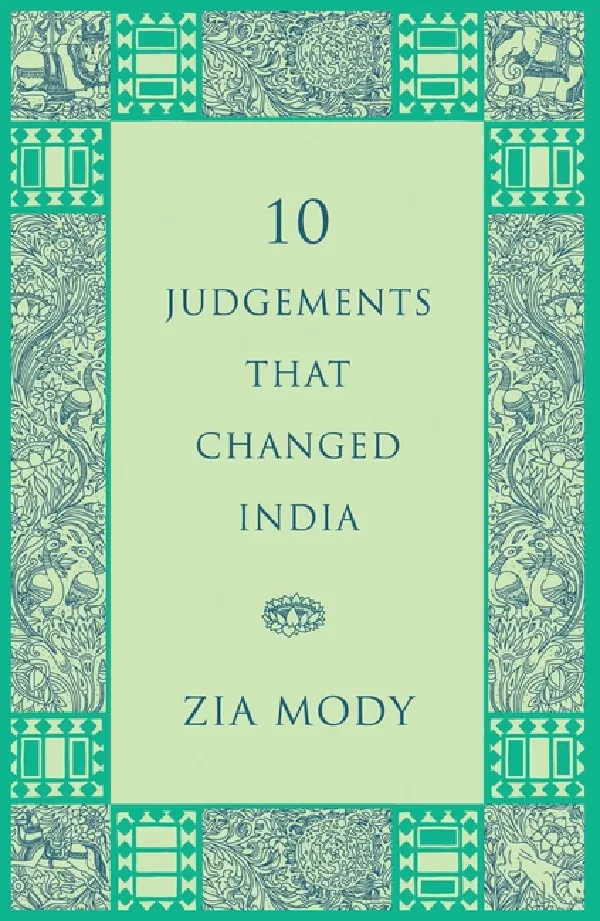 10 JUDGEMENTS THAT CHANGED INDIA