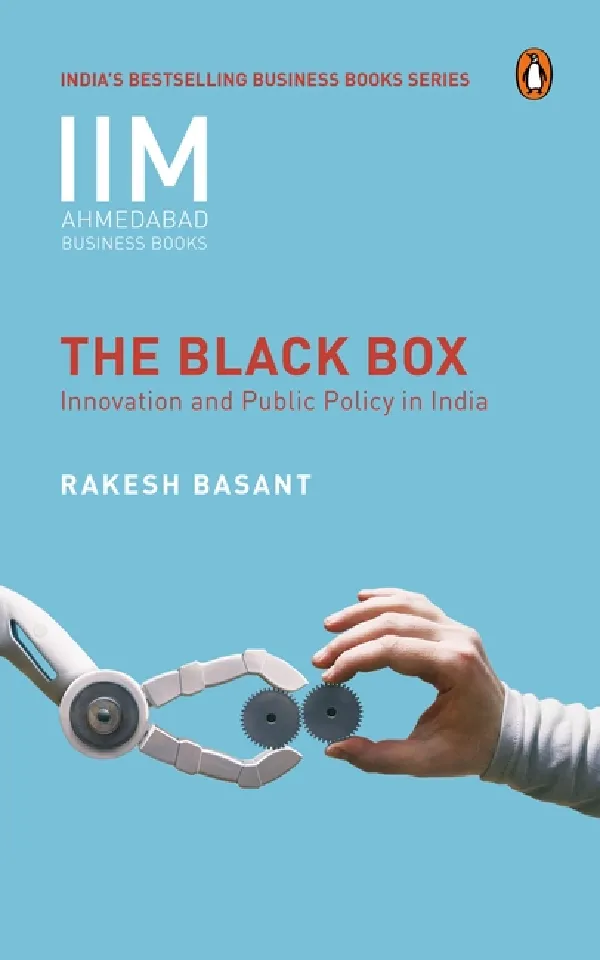 IIMA Business: The Black Box: Innovation And Public Policy in India