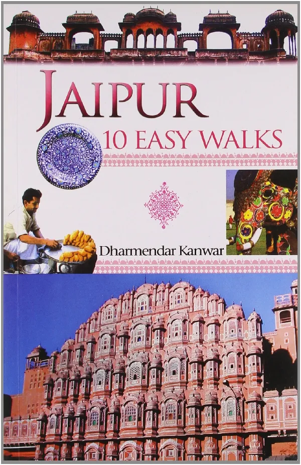 Jaipur 10 Easyt Walks: 10 Easy Walks
