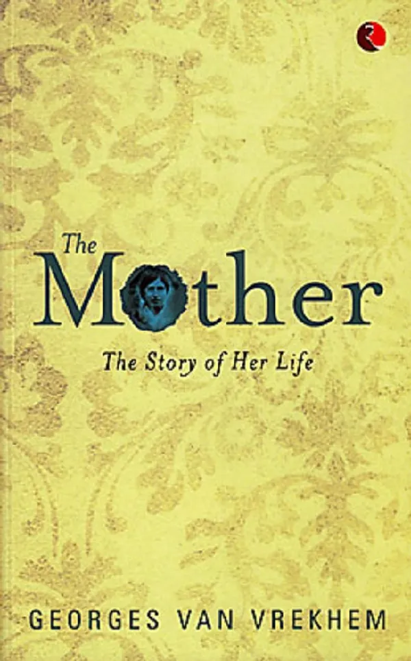 The Mother: The Story of Her Life