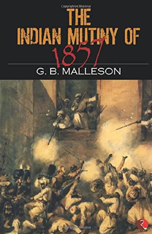 The Indian Mutiny of 1857