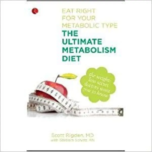 The Ultimate Metabolism Diet: Eat Right for Your Metabolic Type