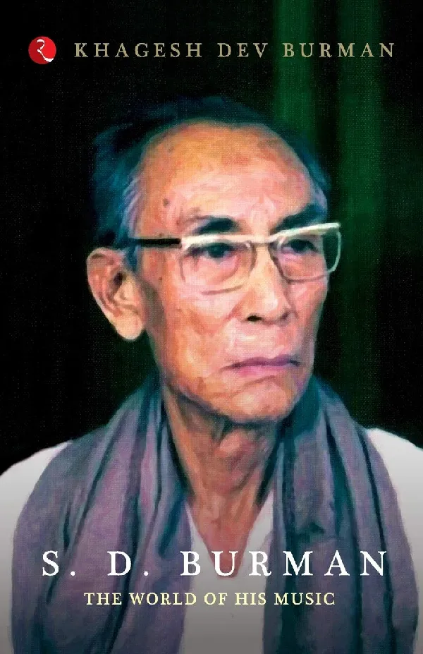 S.D. Burman: The World of his Music