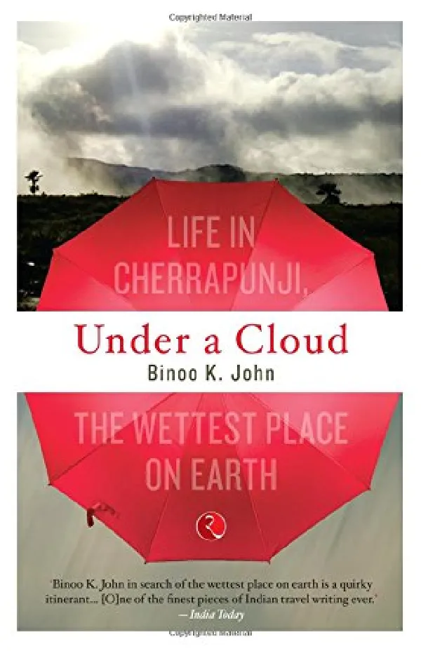 Under a Cloud: Life in Cherrapunji, the Wettest Place on Earth