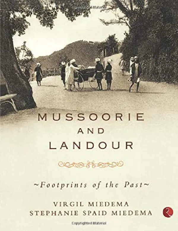 Mussoorie and Landour: Footprints of the Past