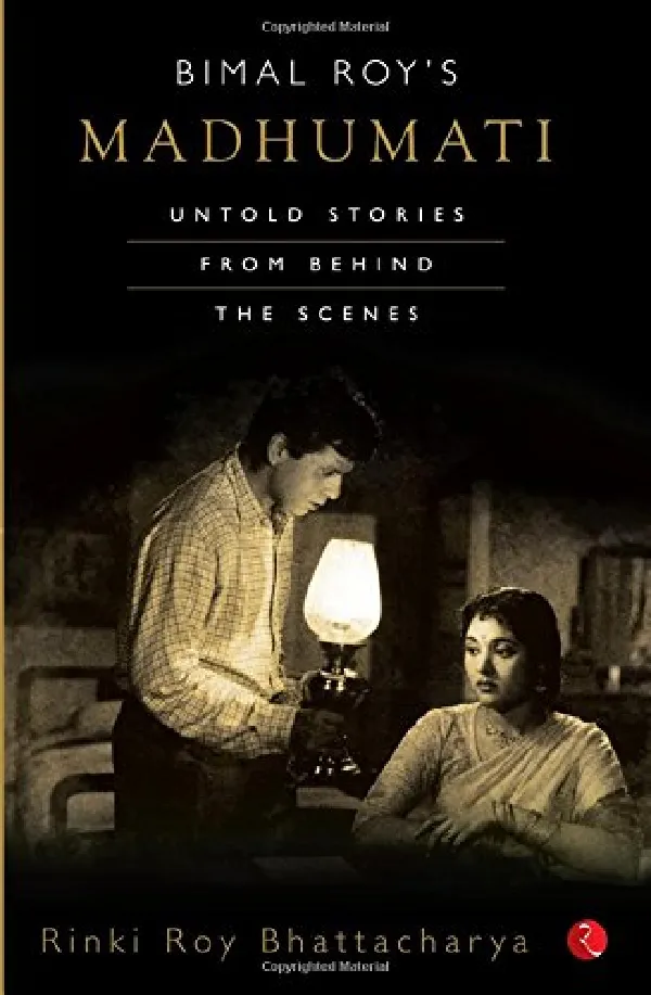 Bimal Roy's Madhumati: Untold Stories from Behind the Scenes