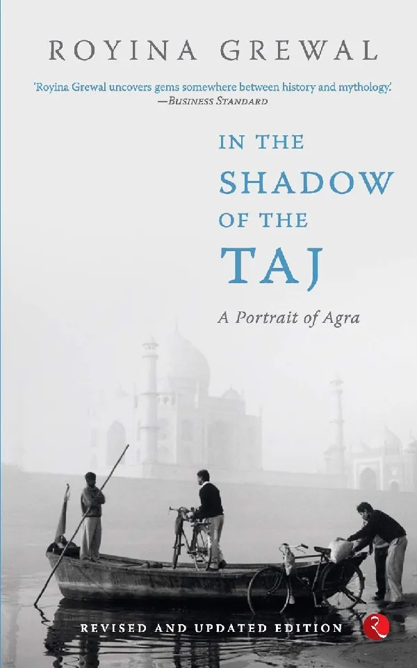In the Shadow of the Taj: A Portrait of Agra