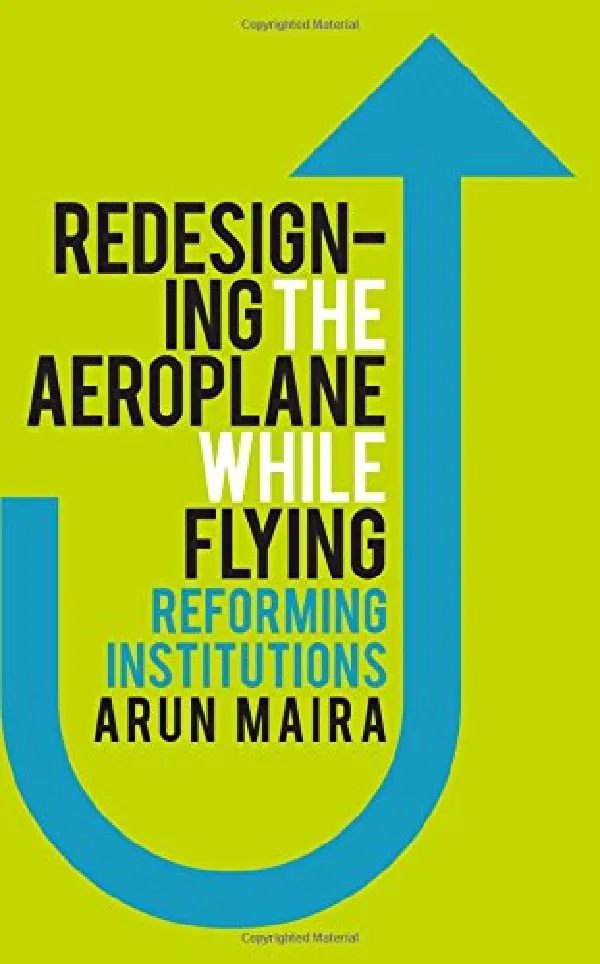 Redesigning the Aeroplane While Flying: Reforming Institutions