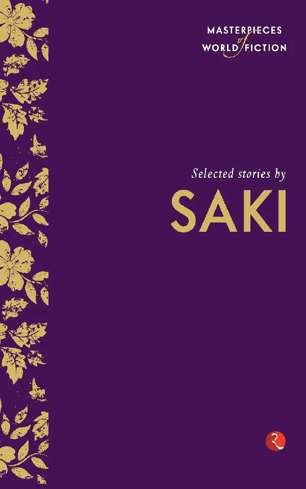 Masterpieces of World Fiction: Selected Stories By  SAKI