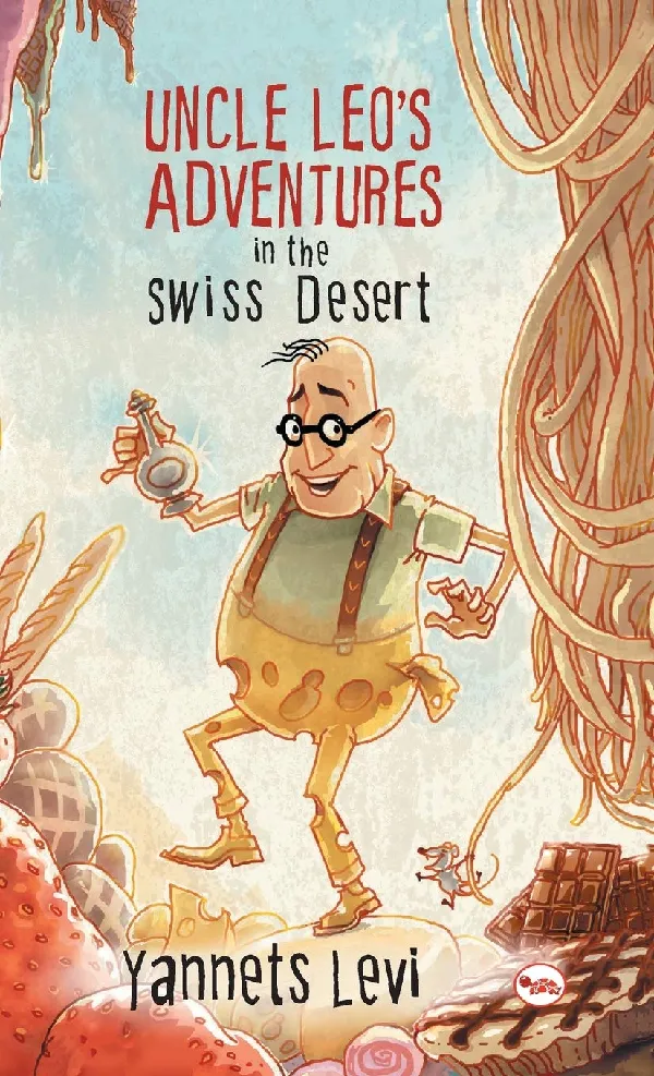 Uncle Leo's Adventures in the Swiss Desert