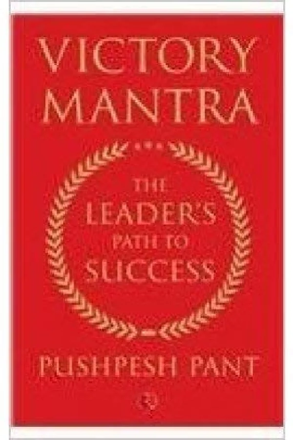 Victory Mantra: The Leader's Path to Success