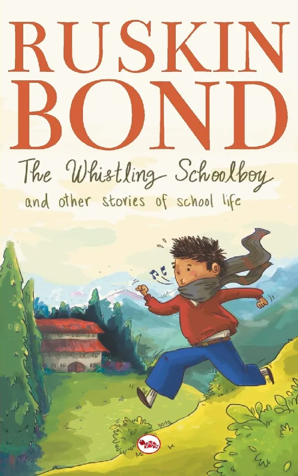 The Whistling Schoolboy And Other Stories Of School Life