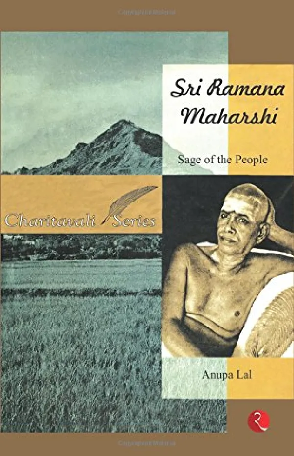 Sri Ramana Maharshi: Sage Of The People