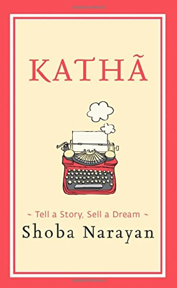 Katha: Tell a Story, Sell a Dream