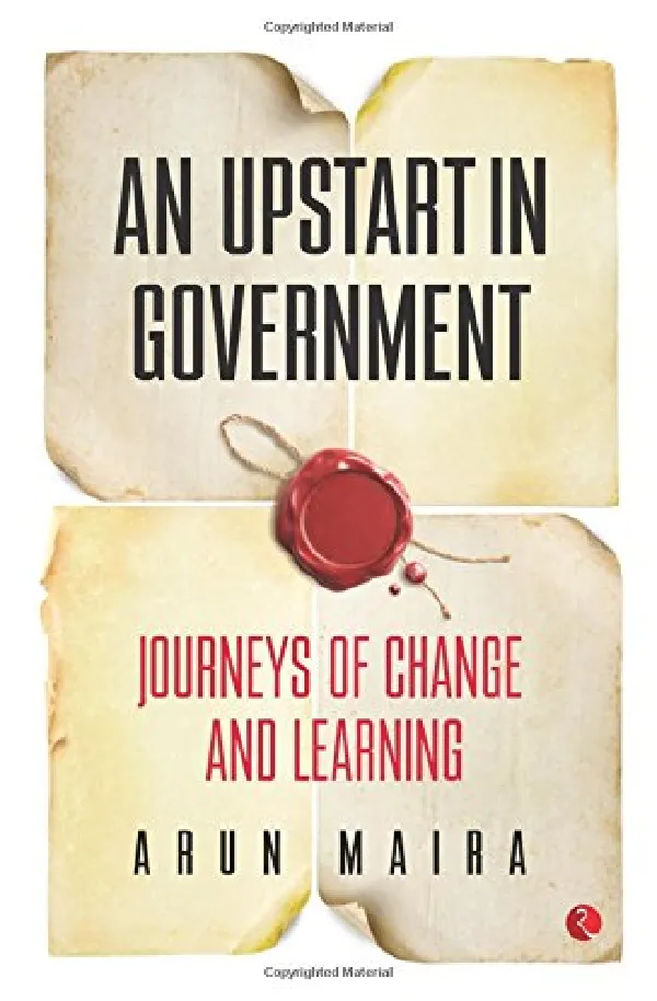 An Upstart in Government: Journeys of Change and Learning