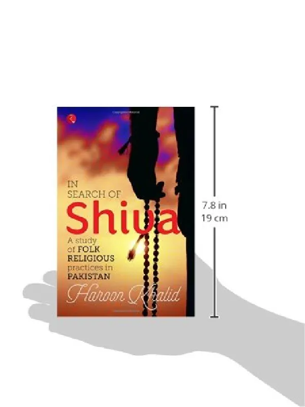In Search of Shiva: 
A Study of Folk Religious Practices in Pakistan