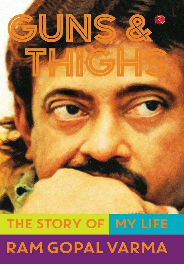Guns and Thighs : 
The Story of My Life