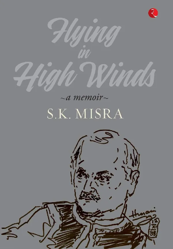 Flying in High Winds: An Autobiography: A Memoir