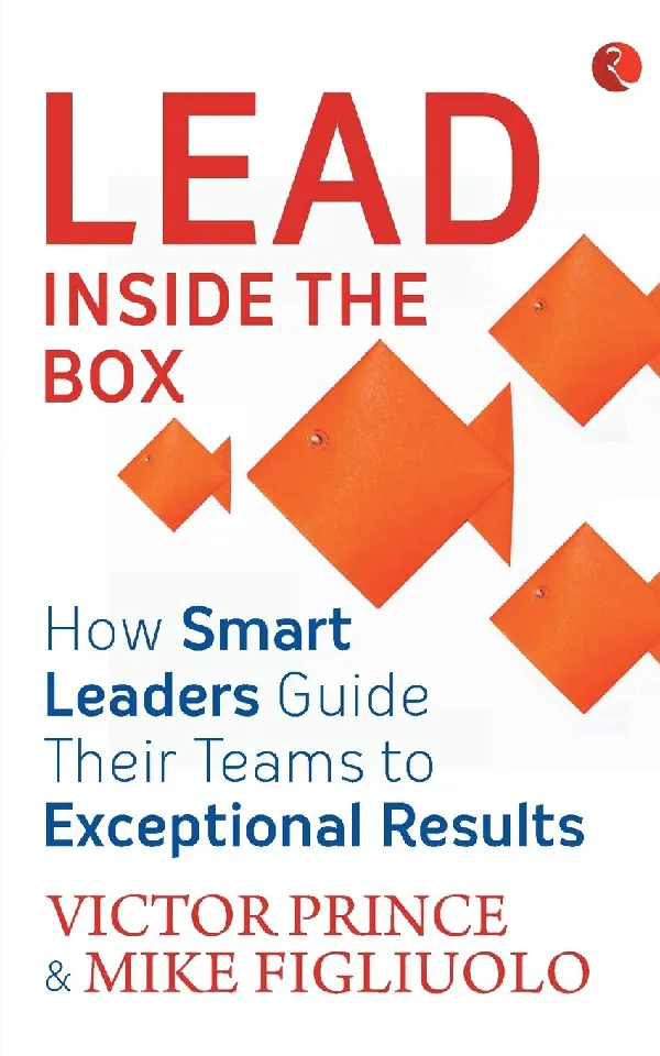 THE EXCEPTIONAL LEADER: How Smart Leaders Produce Smart Results