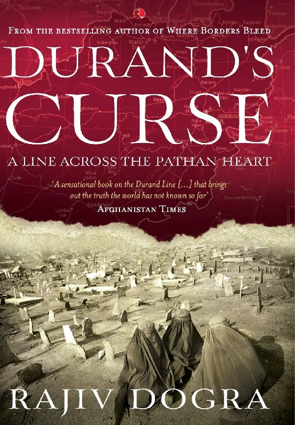Durand’s Curse: A Line Across the Pathan Heart