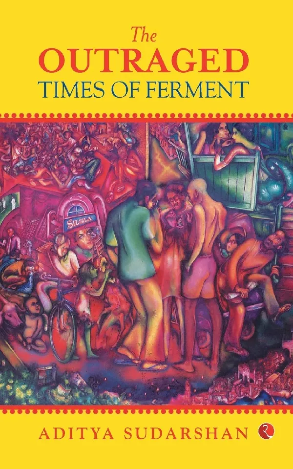 The Outraged: Times of Ferment