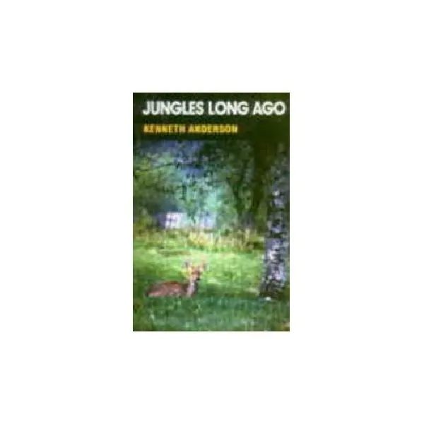 Jungles Long Ago.Anderson