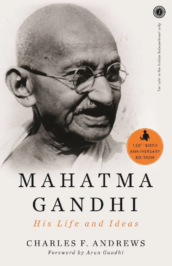 Mahatma Gandhi: His Life and Ideas 