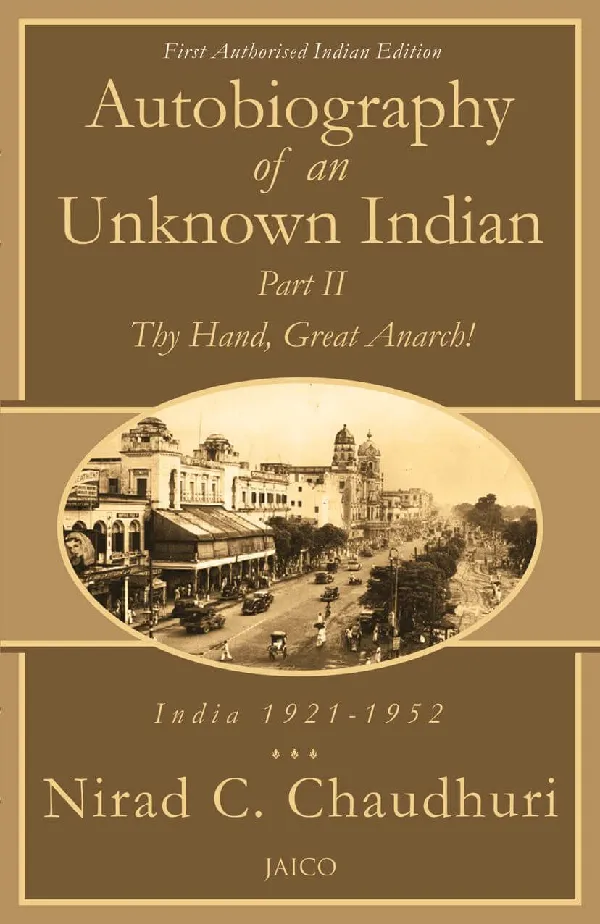 Autobiography of an Unknown Indian: Part II