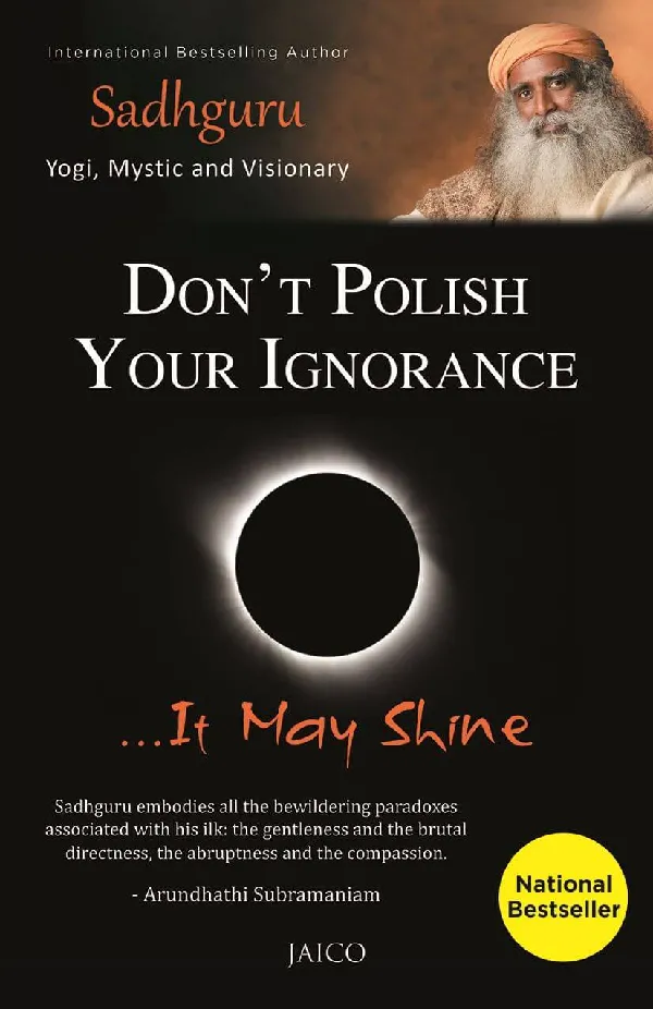 Don’t Polish Your Ignorance …It May Shine